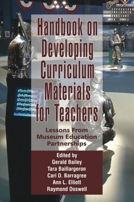 HANDBOOK ON DEVELOPING CURRICULUM MATERIALS FOR TEACHERS: By Gerald Bailey NEW