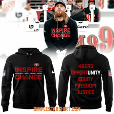 49ers Inspire Change Opportunity Equity Freedom Justice Hoodie 3D