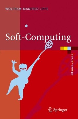 Lippe - Soft-Computing   mit Neuronalen Netzen Fuzzy-Logic und Evolut - X555z