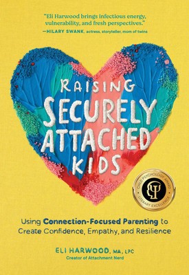 Eli Harwood | Raising Securely Attached Kids | Taschenbuch | Englisch (2024)
