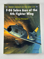 F-86 Sabre Aces of the 4th Fighter Wing Thompson, Warren Osprey Aircraft Bd.72