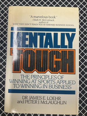 Mentally Tough by McLaughlin, Peter, Jr.; Quillen, Edward; Loehr, James E.