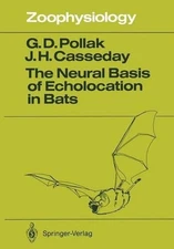 The Neural Basis of Echolocation in Bats by George D. Pollak (English) Paperback