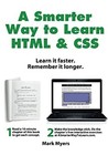 A Smarter Way to Learn HTML and CSS : Learn It Faster. Remember I