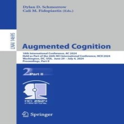 Augmented Cognition 18th International Conference AC 2024 Held as