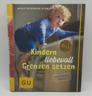 Kindern liebevoll Grenzen setzen  von Neuberger-Schmidt,... | Buch | Zustand gut