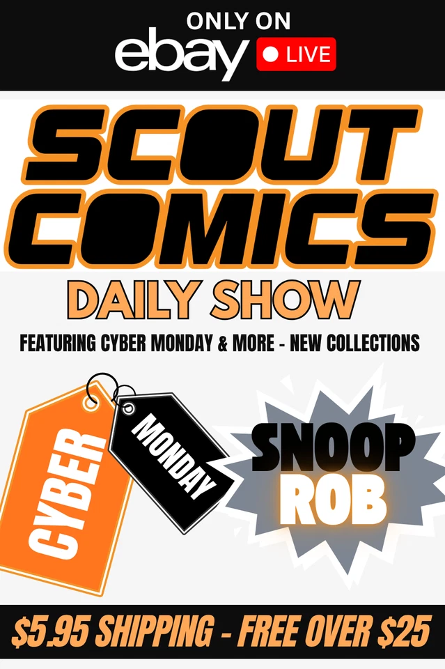 Scout Comics Daily  - Live w/Snoopy - Low Starts - CYBER TUESDAY SHOW?!