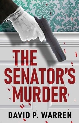 The Senator's Murder by David P. Warren Paperback Book