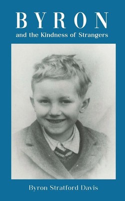 Byron and the Kindness of Strangers | Byron Stratford Davis | Taschenbuch | 2024