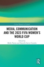 Media, Communication and the 2023 FIFA Womens World Cup by Molly Yanity Hardcove