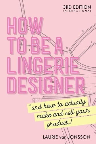 Thumbnail - Laurie Van Jonsson How To Be A Lingerie Designer Global Edition