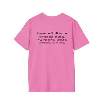 Don't talk to me I'm working Unisex Softstyle T-Shirt. Fun