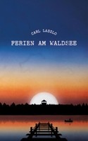 Carl Laszlo Ferien Am Waldsee