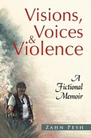Zahn Pesh | Visions, Voices & Violence | Taschenbuch | Englisch (2012) | Xlibris