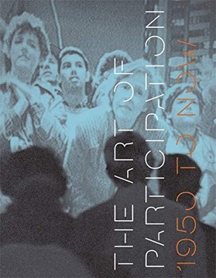 The Art of Participation: 1950 to Now by Rudolf Frieling 9780500238585 NEW