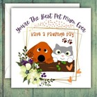 Mother's Day Greeting Card, Pet Mum, Cat Mum Dog Mum, Pawsome, HANDMADE