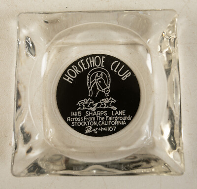Horseshoe Club (O2R-15) Glass Ashtray (JSF6) Stockton California Horse Racing