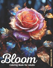 Bloom Adult Coloring Book:  50 Species of Flowers each one with its Name . Rel
