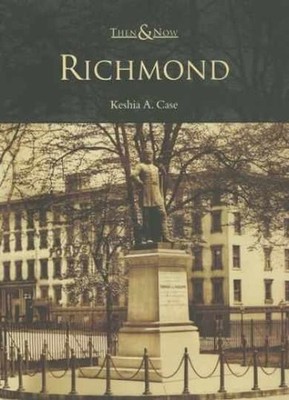 Richmond  (VA)   (Then and Now) - Paperback, by Case Keshia A. - Very Good