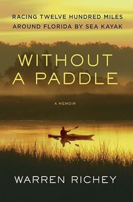 Without a Paddle: Racing Twelve Hundred Miles Around Florida by