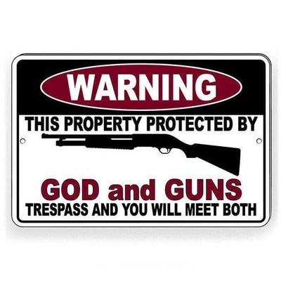 Warning Protected By God And Guns Trespass And Meet Both Sign / Decal   /  Sg33