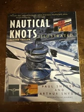 Nautical Knots Illustrated by Paul & Arthur Snyder: Revised Edition Ships Fast