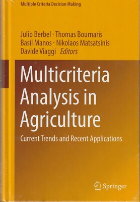 Multicriteria Analysis in Agriculture: Current Trends and Recent Applications