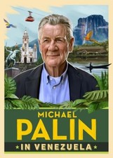 Michael Palin in Venezuela: The incr..., Palin, Michael