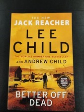 Better Off Dead: (Jack Reacher 26) by Lee Child, Andrew Child (Paperback, 2021)