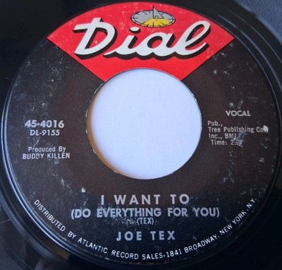 Joe Tex - I Want To (Do Everything For You) / Funny Bone Vinyl 45 - 1965 Dial 