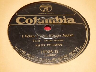 Riley Puckett 78 RPM Columbia 15036-D I Wish I Was Single Again Simple To Flirt