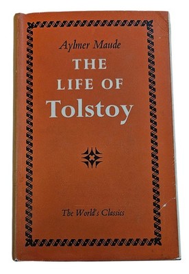 Vintage The Life of Leo Tolstoy Aylmer Maude 383 World's Classics Oxford HC 1953