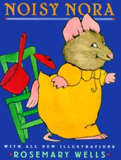 Noisy Nora - Hardcover By Wells, Rosemary - GOOD