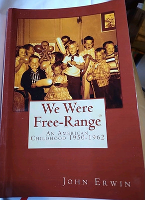 We Were Free-Range John Erwin