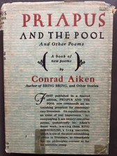 Priapus and the Pool by Conrad Aiken 1925 HC DJ VG! (Witter Bynner's copy)