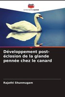 Rajathi Shunmugam | DéVeloppement Post-éClosion De La Glande PennéE Chez Le...
