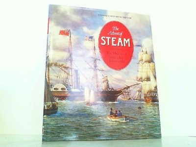 The Advent of Steam - The Merchant Steamship before 1900. Conway's History of th