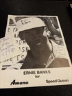 BASEBALL~SIGNED ERNIE BANKS (HOF) LOT~8x10 AMANA/SPEED QUEEN~86 CUT PERSONALIZED