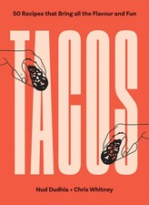 TACOS: Over 50 Recipes that Bring All the Flavour and Fun by Whitney
