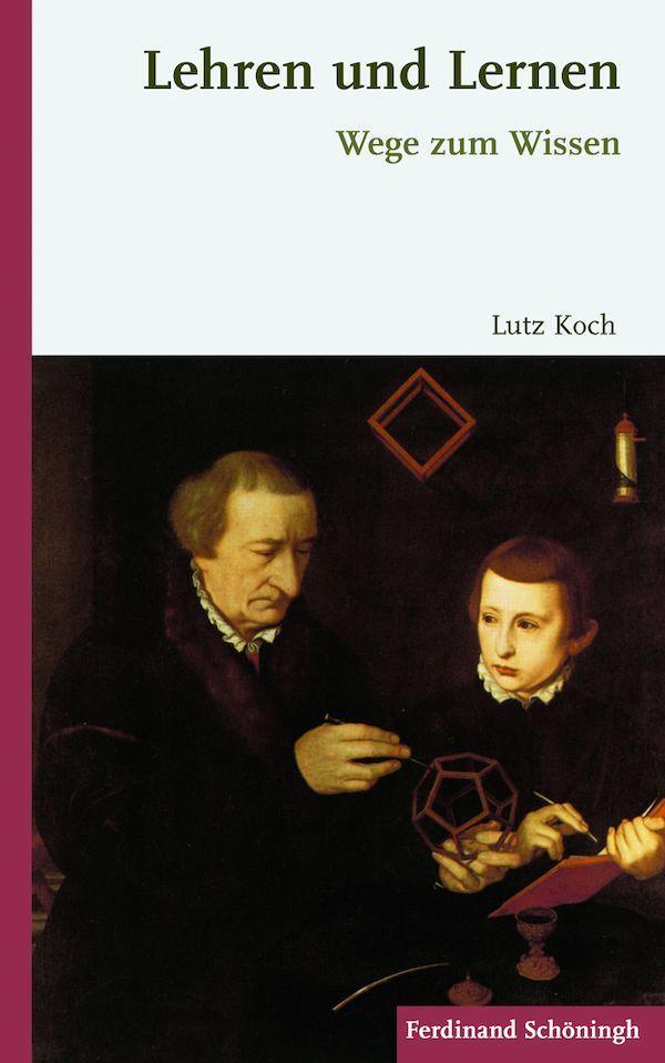 Thumbnail - Lehren Und Lernen | Lutz Koch | 2014 | Deutsch