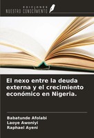 El Nexo Entre La Deuda Externa Y El Crecimiento EconóMico En Nigeria. Buch 2024