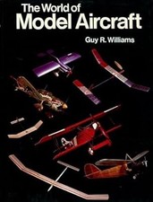 The World of Model Aircraft, Williams, Guy R., Used; Good Book