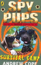 Spy Pups: Survival Camp By Andrew Cope