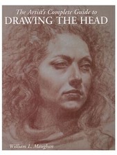 Watson-Guptill The Artist's Complete Guide to Drawing the Head - The Artist's...
