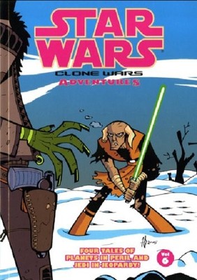 Star Wars - Clone Wars Adventures: v. 6 by Kennedy, Mike 184576367X