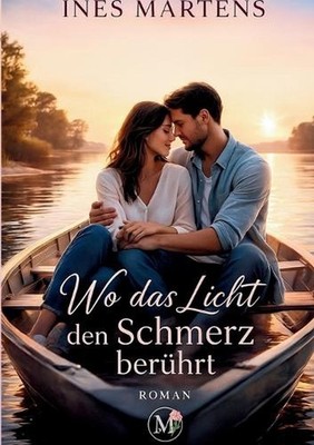 Wo das Licht den Schmerz berhrt by Ines Martens (German) Paperback Book