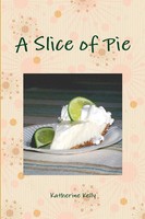 A Slice Of Pie | Katherine Kelly | Taschenbuch | Kartoniert / Broschiert | 2010