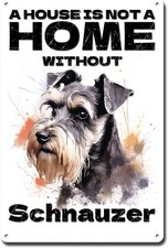 Tin Metal Sign Vintage Dog Wall Art A House Is Not A Home Schnauzer 8x12