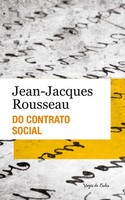 Jean-Jacques Rousseau | Do Contrato Social Ou PrincíPios Do Direito PolíTico