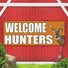 WELCOME HUNTERS Advertising Indoor Outdoor Banner sign